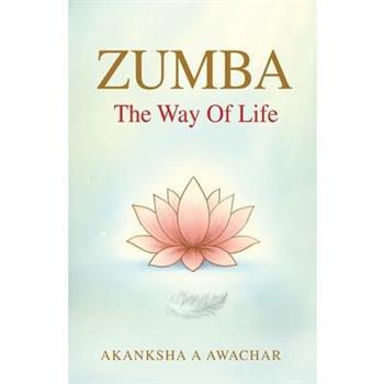 Zumba - The Way Of Life