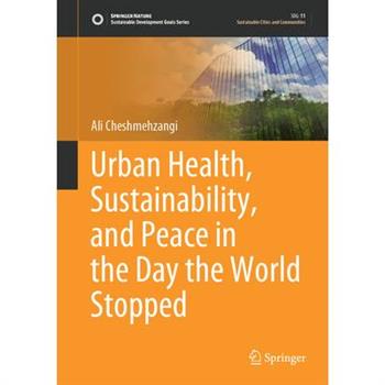 Urban Health, Sustainability, and Peace in the Day the World Stopped