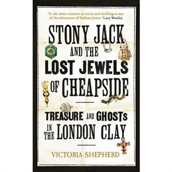 Stony Jack and the Lost Jewels of Cheapside