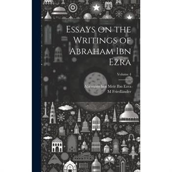 Essays on the Writings of Abraham ibn Ezra; Volume 4