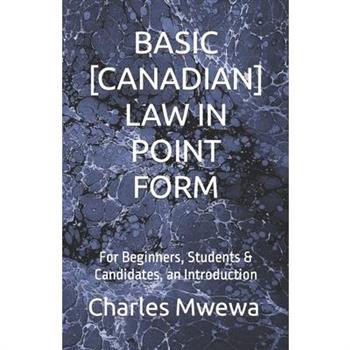 Basic [Canadian] Law in Point Form