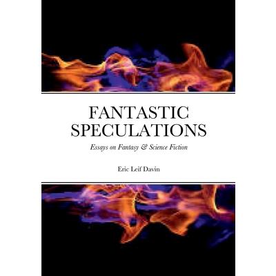 Fantastic Speculations