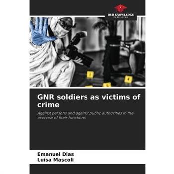GNR soldiers as victims of crime