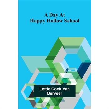 A Day At Happy Hollow School