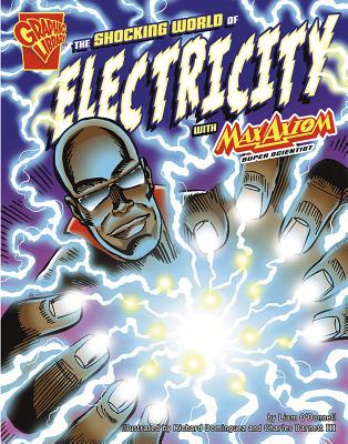 The Shocking World of Electricity With Max Axiom- Super Scientist