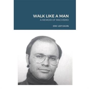 Walk Like A Man