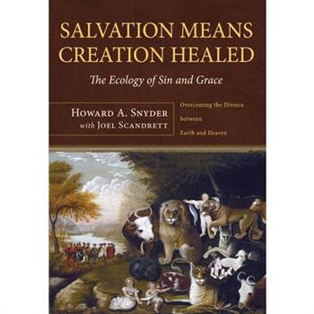 Salvation Means Creation Healed