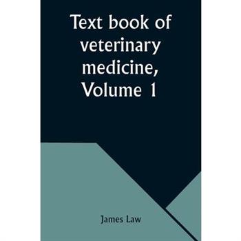 Text book of veterinary medicine, Volume 1