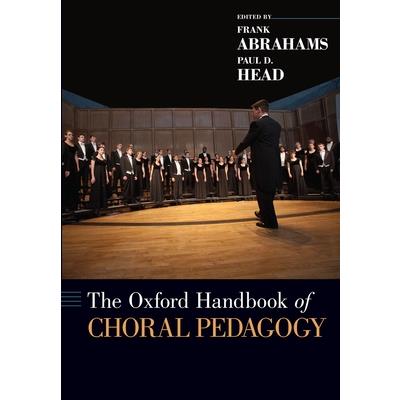 The Oxford Handbook of Choral Pedagogy