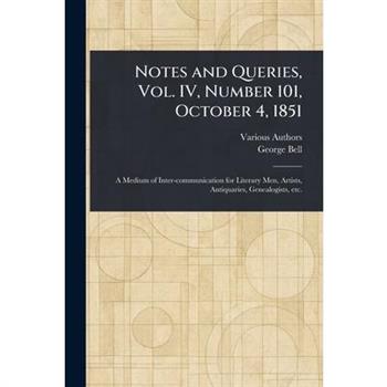 Notes and Queries, Vol. IV, Number 101, October 4, 1851