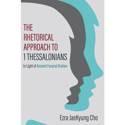 The Rhetorical Approach to 1 Thessalonians