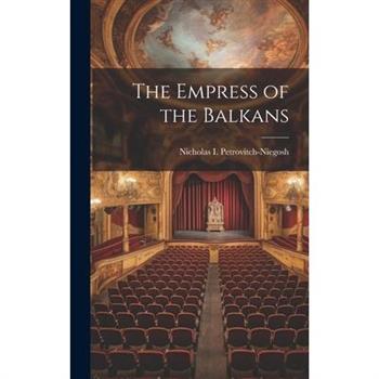 The Empress of the Balkans