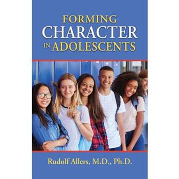 Forming Character in Adolescents