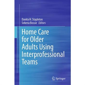 Home Care for Older Adults Using Interprofessional Teams