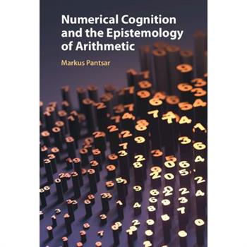 Numerical Cognition and the Epistemology of Arithmetic