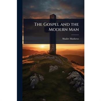 The Gospel and the Modern Man