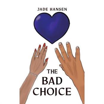 The Bad Choice
