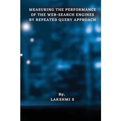 Measuring the Performance of the Web-Search Engines by Repeated Query Approach
