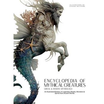 Encyclopedia of Mythical Creatures - Greek and Roman Mythology