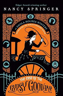 The Case of the Gypsy Goodbye: An Enola Holmes Mystery