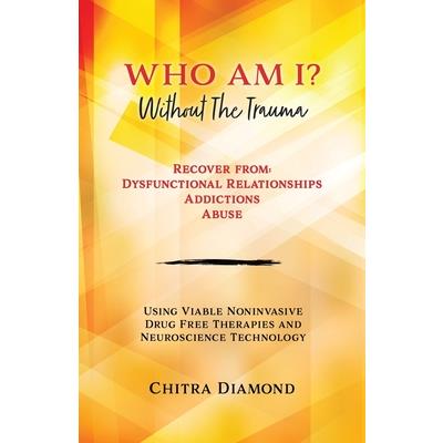 Who Am I? Without The Trauma