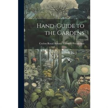 Hand-Guide to the Gardens