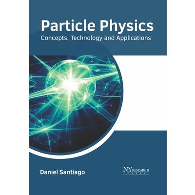 Particle Physics: Concepts, Technology and Applications