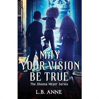 May Your Vision Be True