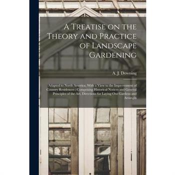 A Treatise on the Theory and Practice of Landscape Gardening
