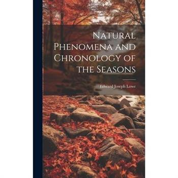 Natural Phenomena and Chronology of the Seasons