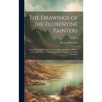 The Drawings of the Florentine Painters