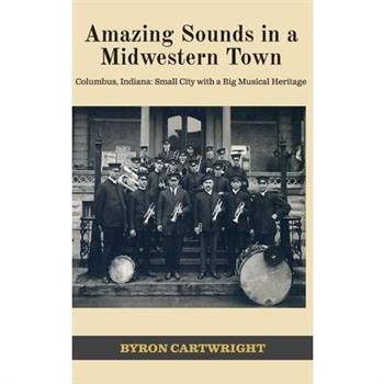 Amazing Sounds in a Midwestern Town