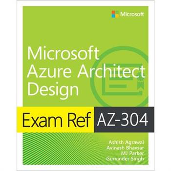 Exam Ref Az-304 Microsoft Azure Architect Design