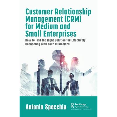 Customer Relationship Management (Crm) for Medium and Small Enterprises