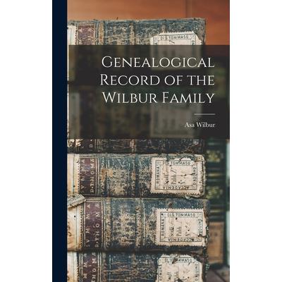 Genealogical Record of the Wilbur Family