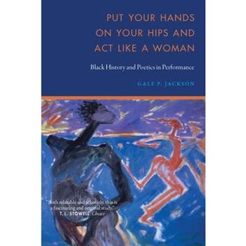 Put Your Hands on Your Hips and ACT Like a Woman