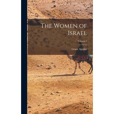 The Women of Israel; Volume 1