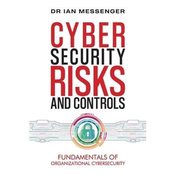 Cybersecurity Risks and Controls