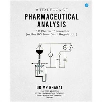 A Text book of Pharmaceutical Analysis for 1st B.Pharm. 1st semester as per PCI, New Delhi Regulation