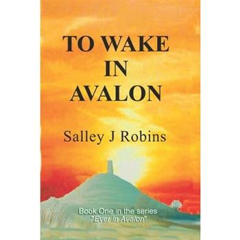 To Wake in Avalon