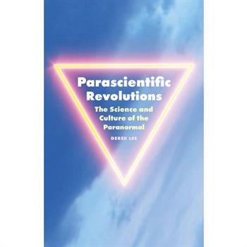 Parascientific Revolutions