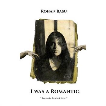 I was a Romantic.