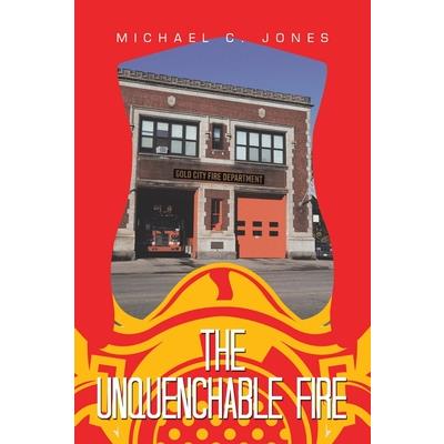 The Unquenchable Fire