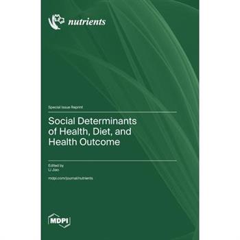 Social Determinants of Health, Diet, and Health Outcome