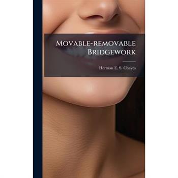 Movable-removable Bridgework
