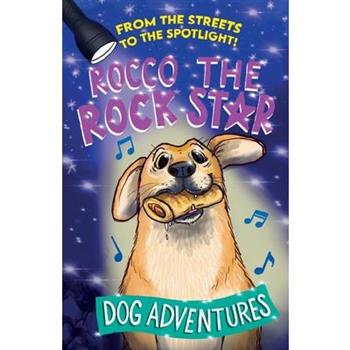 From the Streets to the Spotlight Rocco the Rock Star Dog Adventures