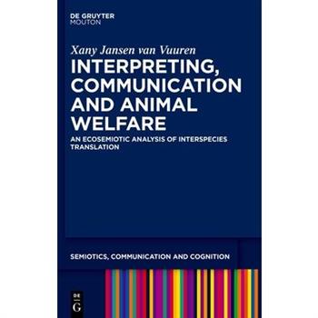 Interpreting, Communication and Animal Welfare