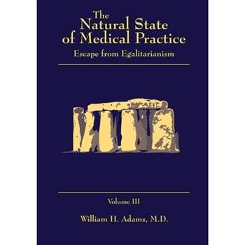 The Natural State of Medical Practice