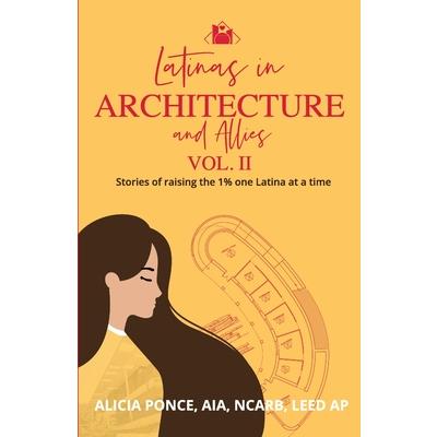 Latinas in Architecture and Allies Vol II