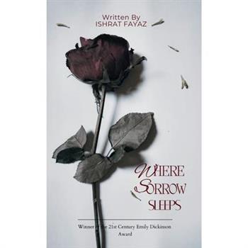 Where Sorrow Sleeps Poetry of pain held gently